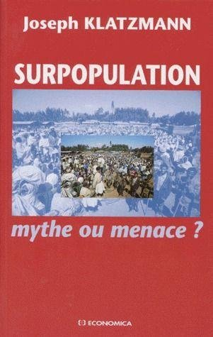 Surpopulation, mythe ou menace ?