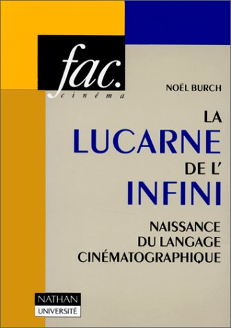La Lucarne de l'infini : naissance du langage cinématographique