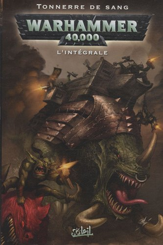 Warhammer 40.000 : l'intégrale. Vol. 2. Tonnerre de sang