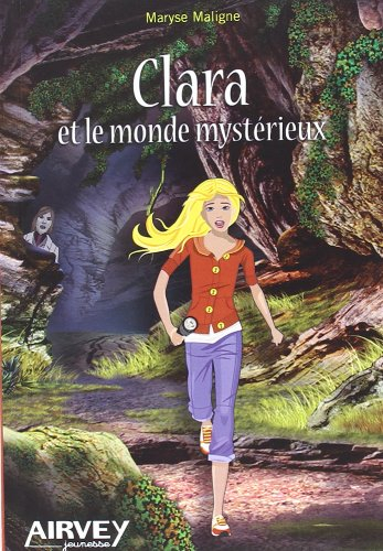 Clara et le monde mystérieux
