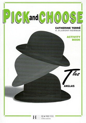 Pick and choose, anglais, terminales : activity book