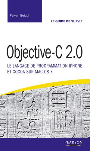 Objective-C 2.0 : le langage de programmation iPhone et Cocoa sur Mac OS X