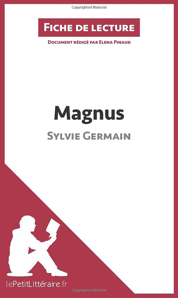 Magnus de Sylvie Germain (Fiche de lecture) : Résumé complet et analyse détaillée de l'oeuvre