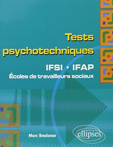 Tests psychotechniques IFSI-IFAP, écoles de travailleurs sociaux