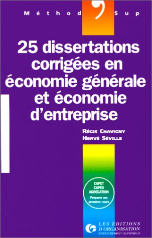25 dissertations corrigées en économie générale et économie d'entreprise