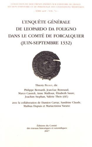 L'enquête générale de Leopardo da Foligno dans le comté de Forcalquier : juin-septembre 1332