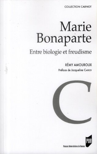 Marie Bonaparte : entre biologie et freudisme