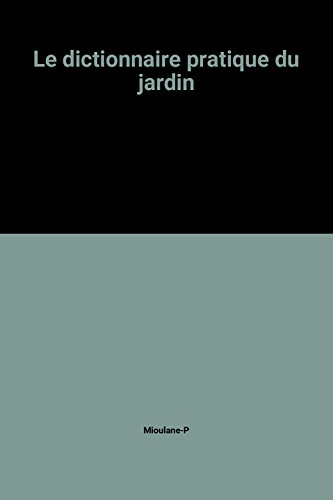 le dictionnaire pratique du jardin