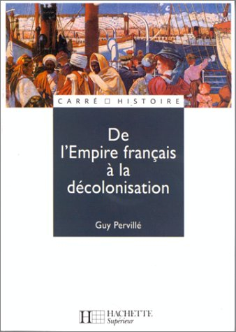 De l'Empire français à la décolonisation