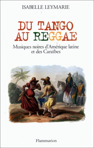 Du tango au reggae : musiques noires d'Amérique latine et des Caraïbes