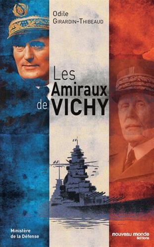 Les amiraux de Vichy