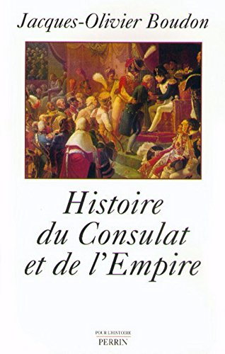 Histoire du Consulat et de l'Empire, 1799-1815