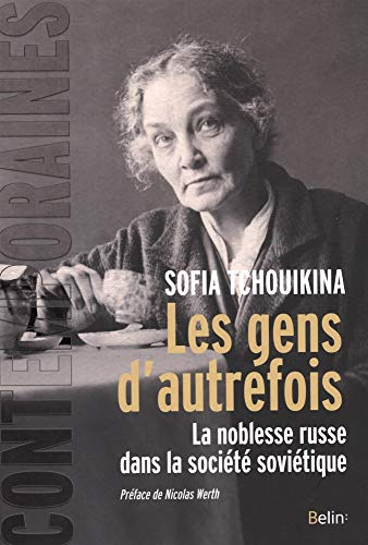 Les gens d'autrefois : la noblesse russe dans la société soviétique