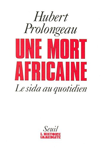 Une mort africaine : le sida au quotidien