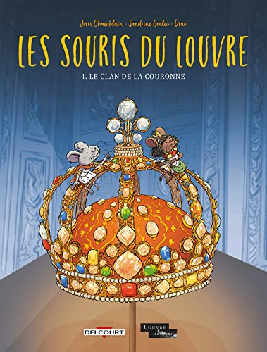 Les souris du Louvre. Vol. 4. Le Clan de la couronne