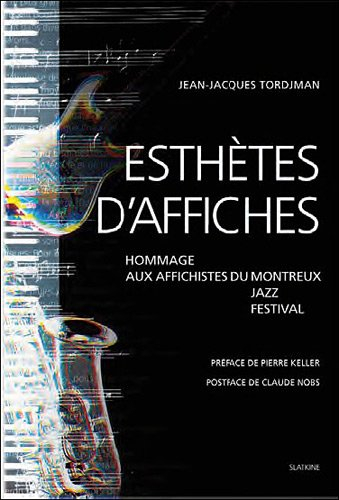 Esthètes d'affiches : hommage aux affichistes du Montreux jazz festival