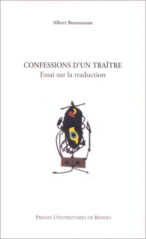 Confessions d'un traître : essai sur la traduction