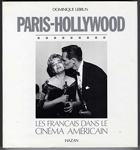 Paris-Hollywood : les Français dans le cinéma américain