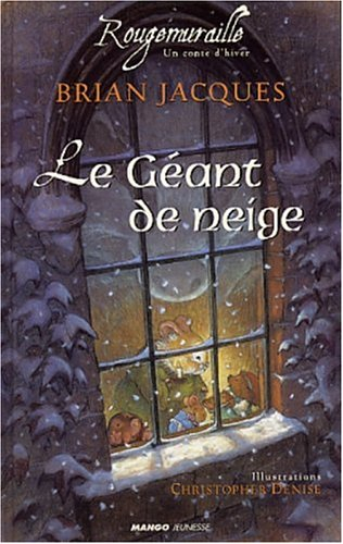 Rougemuraille. Vol. 2002. Le géant de neige