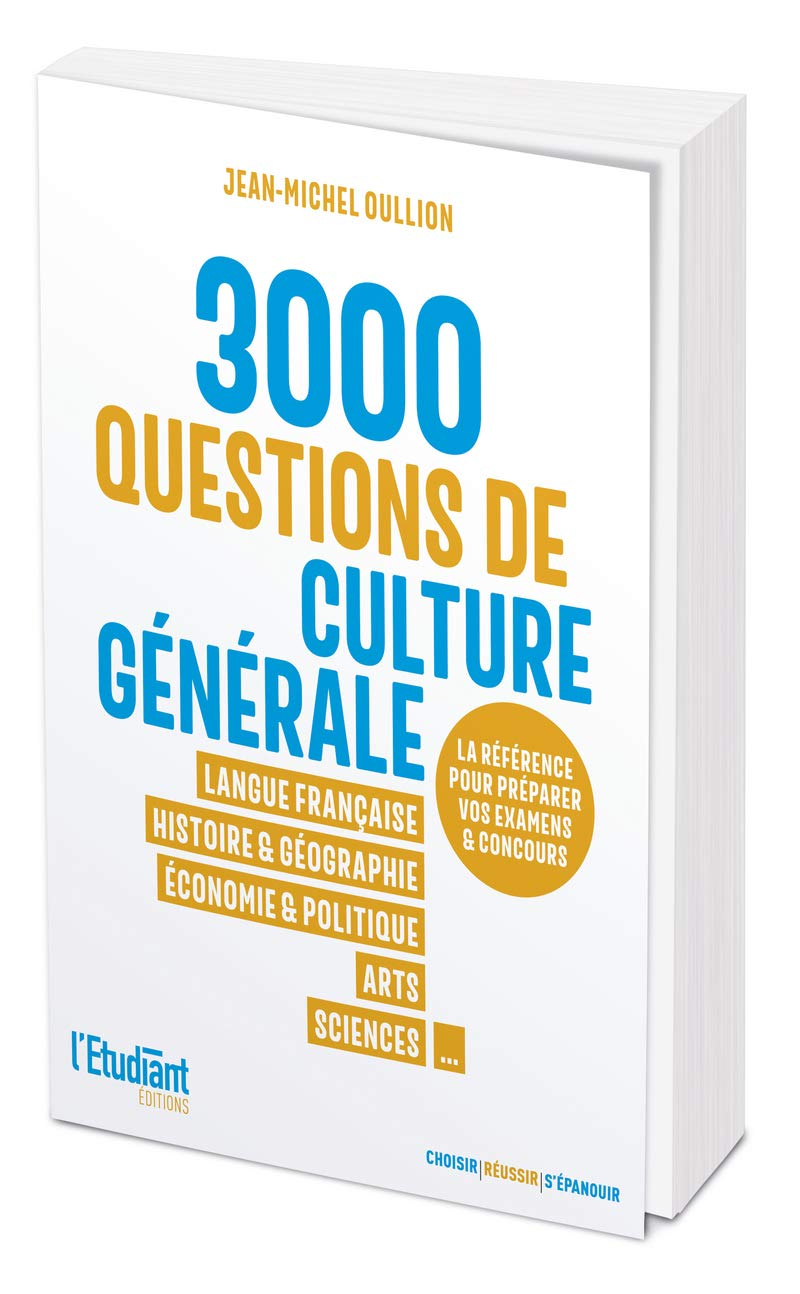 3.000 questions de culture générale : langue française, histoire & géographie, économie & politique,