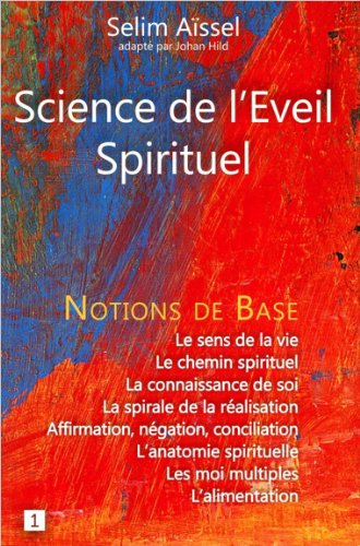 Science de l'éveil spirituel. Vol. 1. Notions de base de psycho-anthropologie