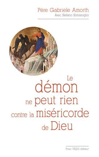 Le démon ne peut rien contre la miséricorde de Dieu