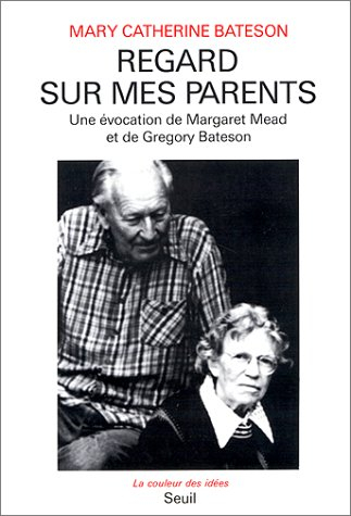 Regards sur mes parents : une évocation de Margaret Mead et de Gregory Bateson