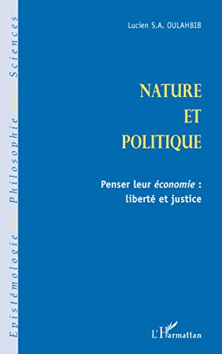 Nature et politique : penser leur économie : liberté et justice
