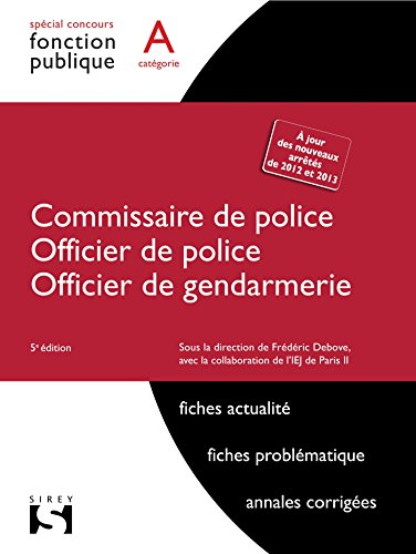 Commissaire de police, officier de police, officier de gendarmerie : catégorie A : fiches actualité,