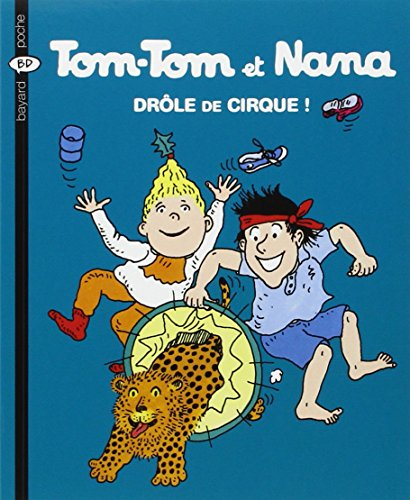 Tom-Tom et Nana. Vol. 7. Drôle de cirque !