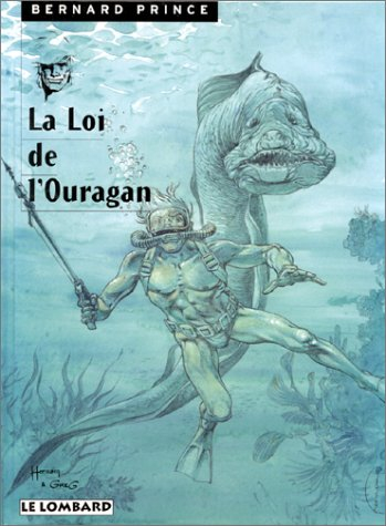 Bernard Prince. Vol. 6. La loi de l'ouragan