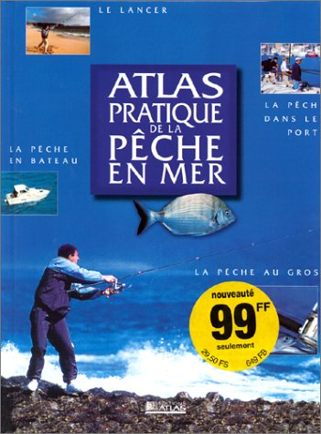 Atlas pratique de la pêche en mer
