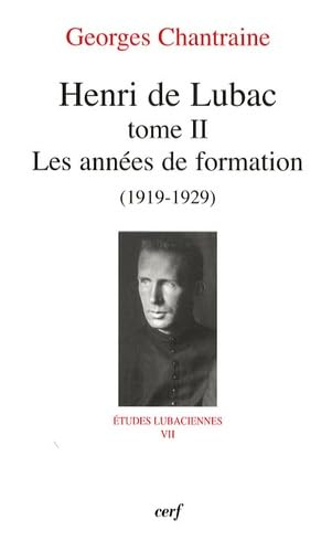 Henri de Lubac. Vol. 2. Les années de formation (1919-1929)