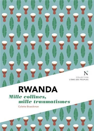 Rwanda : mille collines, mille douleurs