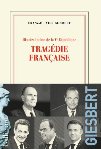 Histoire intime de la Vᵉ République: Tragédie française (3)