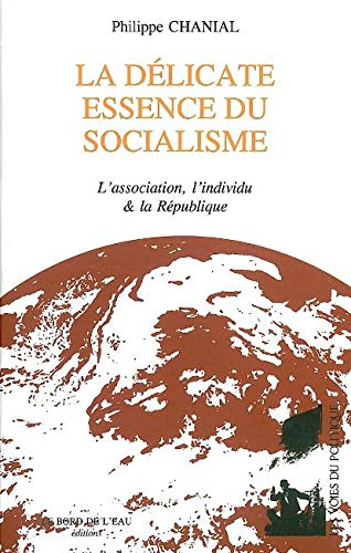 La délicate essence du socialisme : l'association, l'individu & la République
