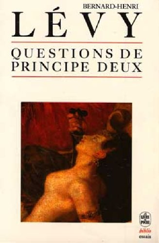 Questions de principe. Vol. 2 - Bernard-Henri Lévy
