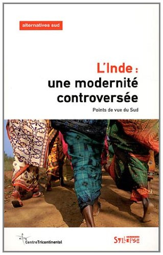 Alternatives Sud, n° 3 (2011). L'Inde : une modernité controversée : points de vue du Sud