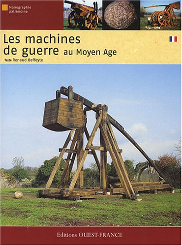 Les machines de guerre au Moyen Age