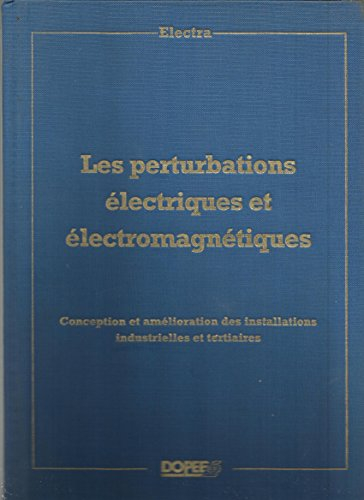 Les Perturbations électriques et électromagnétiques