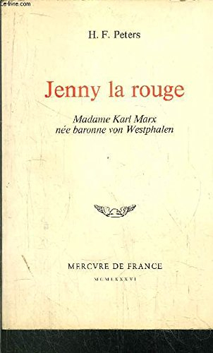 Jenny la rouge : madame Karl Marx, née baronne von Westphalen