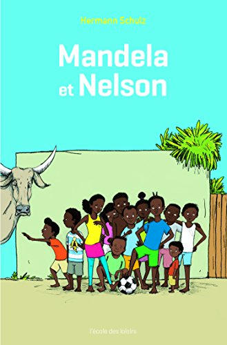 Mandela et Nelson. Vol. 1