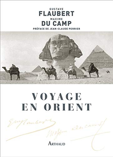 Voyage en Orient. Le Nil : Egypte et Nubie