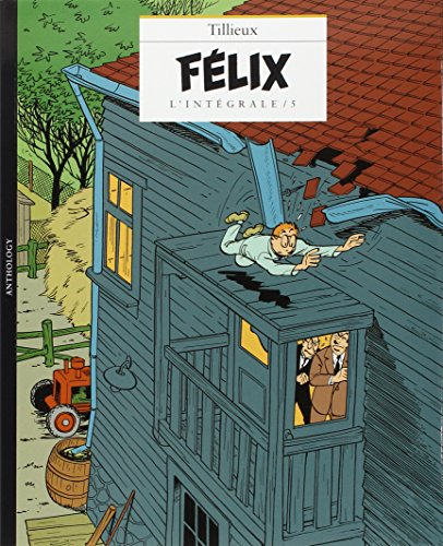 Félix : l'intégrale. Vol. 5