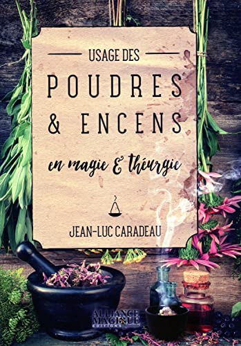 Usage des poudres et encens en magie et théurgie