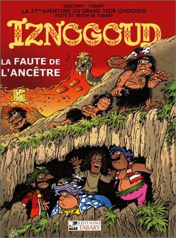 Les aventures du grand vizir Iznogoud. Vol. 27. La faute de l'ancêtre