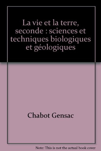 La Vie et la terre : sciences et techniques biologiques et géologiques, classe de 2e