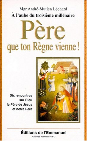 Père que ton règne vienne !