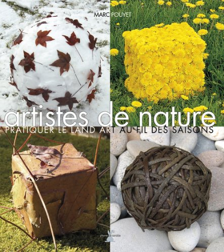 Artistes de nature : pratiquer le land art au fil des saisons