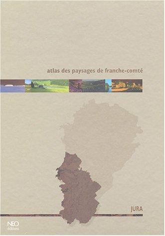 Atlas des paysages de Franche-Comté : Jura